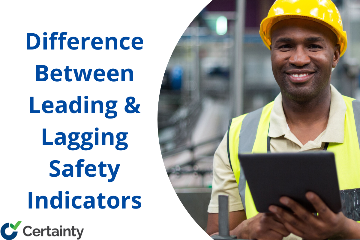 Leading vs. Lagging Safety Indicators How are they different?